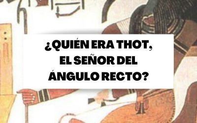 Thot, el señor del ángulo recto